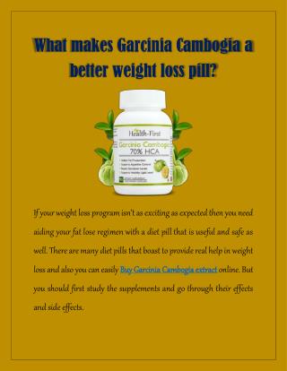 What Makes Garcinia Cambogia A Better Weight Loss Pill?