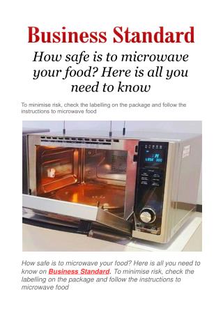 How safe is to microwave your food? Here is all you need to know