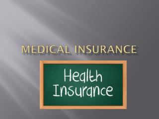 Medical insurance