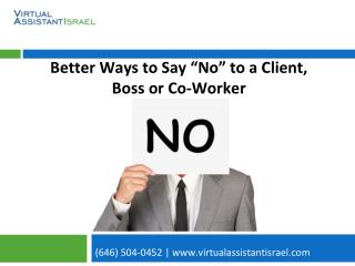 Better Ways to Say “No” to a Client, Boss or Co-Worker