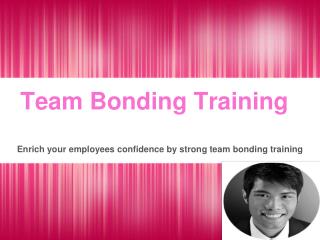 Team Bonding Training