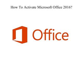 How To Activate Microsoft Office 2016?|Microsoft Office 2016 Helpline Phone Number|Technical Support