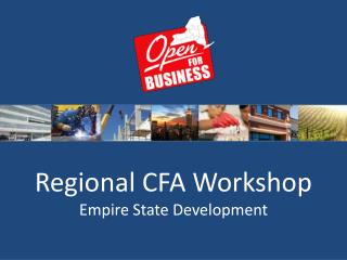 Regional CFA Workshop Empire State Development