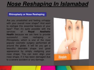 Nose Reshaping in Islamabad