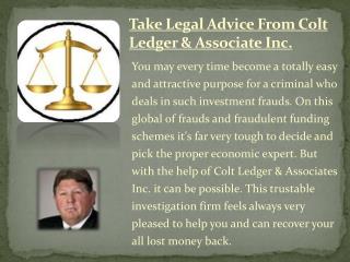 Colt Ledger & Associates is specialized licensed investigator Firm in USA