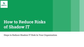 How to Reduce Risks of Shadow IT