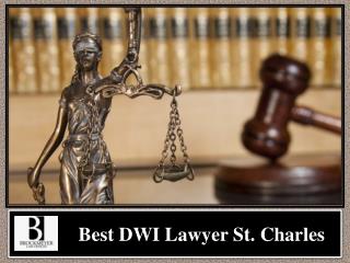 Best DWI Lawyer St. Charles