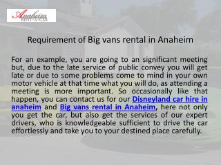 Requirement of big vans rental in anaheim