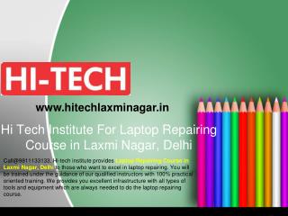 Hi Tech Institute For Laptop Repairing Course in Laxmi Nagar, Delhi