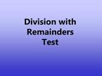 Division with Remainders Test