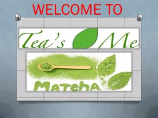 Discover Your Best Beverage Matcha Green Tea Powder