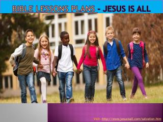 Bible Lessons Plans - Jesus Is All