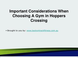 Important Considerations When Choosing A Gym in Hoppers Crossing