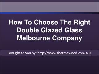 How To Choose The Right Double Glazed Glass Melbourne Company