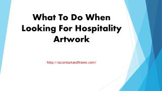 What To Do When Looking For Hospitality Artwork