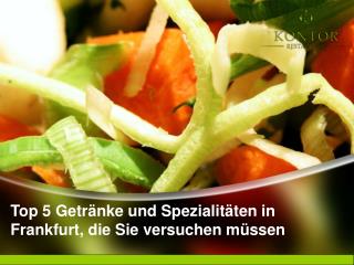 Top 5 Getränke und Spezialitäten in Frankfurt, die Sie versuchen müssen