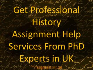 Get Professional History Assignment Help Services From PhD Experts in UK