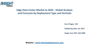 Edge Data Center Market Analysis (2016-2025) |The Insight Partners