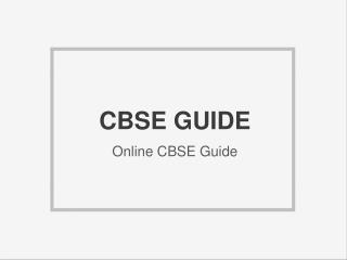 CBSE Guide - Complete CBSE Guide for Students and Teachers |