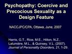 Psychopathy: Coercive and Precocious Sexuality as a Design Feature