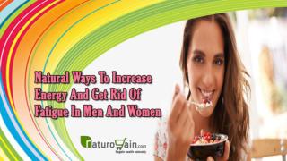 Natural Ways To Increase Energy And Get Rid Of Fatigue In Men And Women