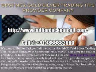 Best MCX Gold Silver Trading Tips Provider Company- Bullion Jackpot Call