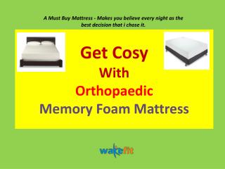 Get Cosy With Orthopaedic Memory Foam Mattress