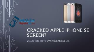 Best Apple iPhone SE broken screen, camera and battery Repair Services