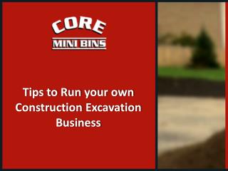 Tips to Run your own Construction Excavation Business