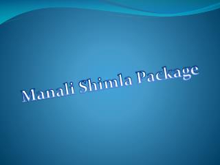 Manali Shimla Package – A Glorious and Enchanting Experience