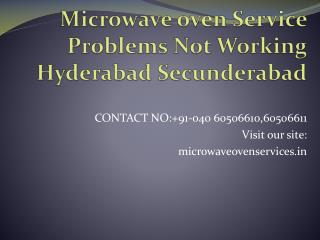 Microwave oven Service Problems Not Working Hyderabad Secunderabad