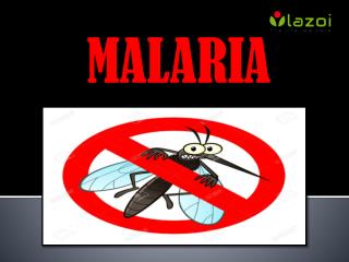 Malaria: Causes, symptoms, complications, treatment and prevention.