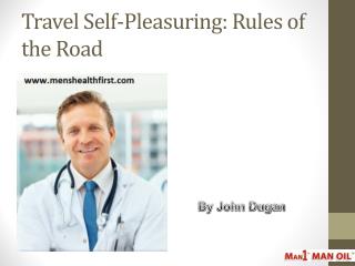 Travel Self-Pleasuring: Rules of the Road