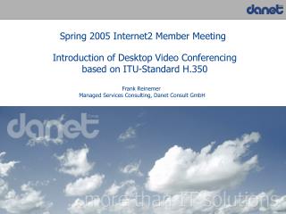 Introduction of Desktop Video Conferencing based on ITU-Standard H.350