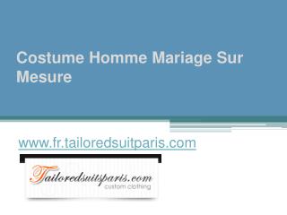 Costume Homme Mariage Sur Mesure - www.fr.tailoredsuitparis.com