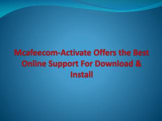 Mcafeecom-Activate Offers the Best Online Support For Redeem, Download & Install