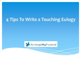 4 Tips To Write a Touching Eulogy