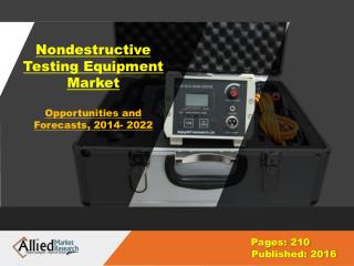 Nondestructive Testing Equipment Market Size & Share, Forecast- 2022