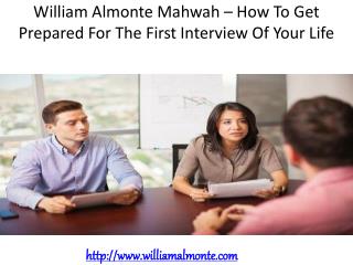 William Almonte Mahwah – How To Get Prepared For The First Interview Of Your Life