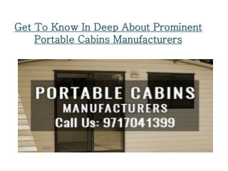 Get To Know In Deep About Prominent Portable Cabins Manufacturers