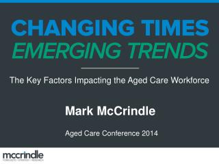 Aged care conference mark mc crindle 2014