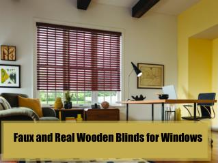 Faux and real wooden blinds for windows