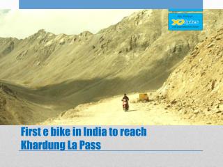 YO EXL – The first e bike in India to reach Khardung La Pass