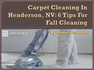 Carpet Cleaning In Henderson, NV: 6 Tips For Fall Cleaning