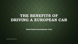 The Benefits of Driving a European Car