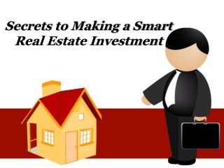 Secrets to Making a Smart Real Estate Investment