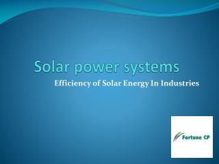 Efficiency of Solar Energy In Industries