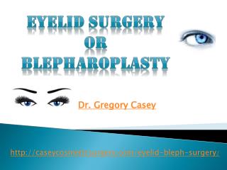 Gregory Casey Naples, FL | Eyelid Surgery