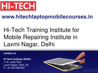 Hi-Tech Training Institute for Mobile Repairing Institute in Laxmi Nagar, Delhi