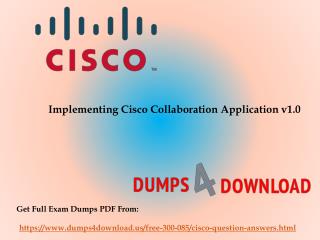 Preparing Tips For 300-085 Final Exam - Dumps4Download